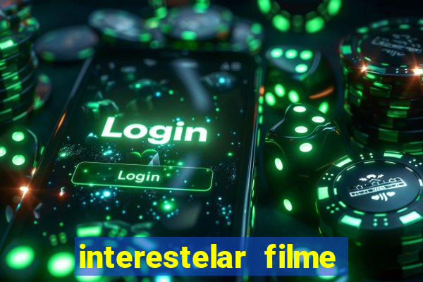 interestelar filme completo dublado google drive
